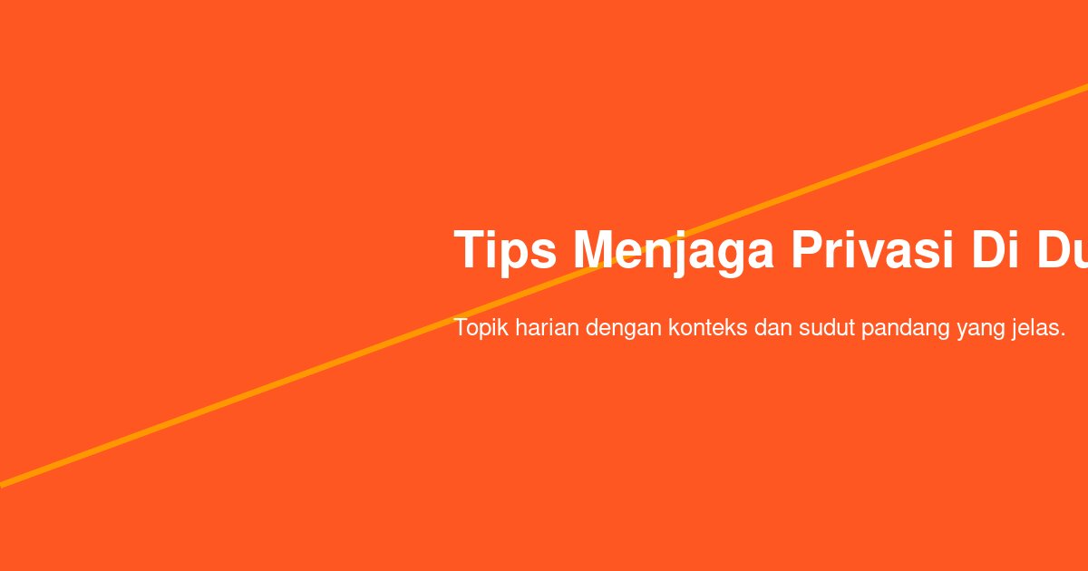 Kenapa Data Pribadi Bisa Bocor Meskipun Tidak Pernah Dibagikan? Ini 5 Penyebab Utamanya